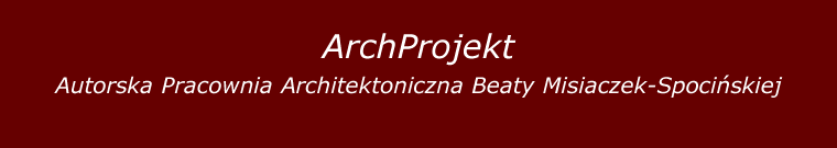 Projekty budynkow mieszkalnych. Projekty domow. Archprojekt - Autorska Pracownia Architektoniczna